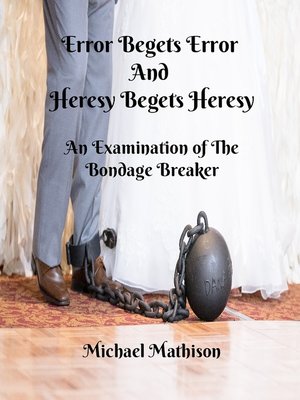cover image of Error Begets Error and Heresy Begets Heresy
